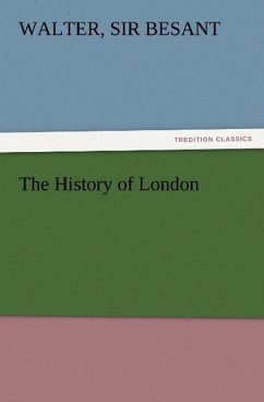 The History of London - Besant, Walter