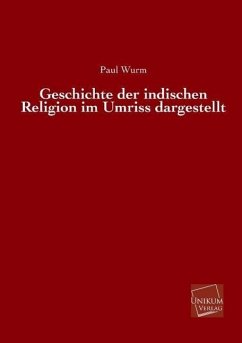 Geschichte der indischen Religion im Umriss dargestellt - Wurm, Paul