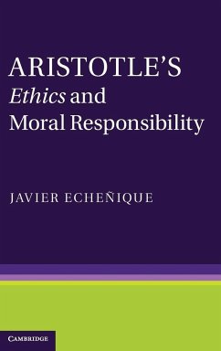 Aristotle's Ethics and Moral Responsibility - Echeñique, Javier