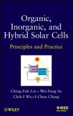 Organic, Inorganic and Hybrid Solar Cells - Lin, Ching-Fuh; Su, Wei-Fang; Wu, Chih-I; Cheng, I-Chun