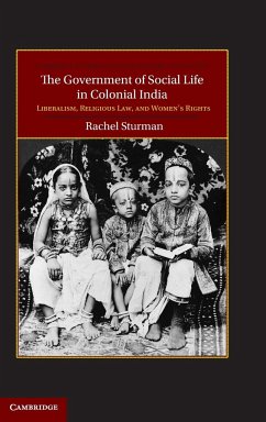 The Government of Social Life in Colonial India - Sturman, Rachel