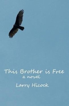 This Brother Is Free - Hicock, Larry