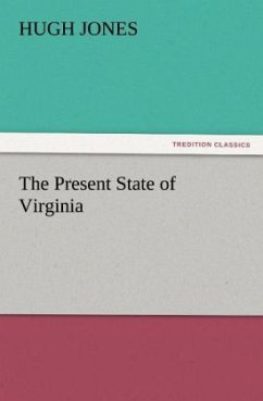 The Present State of Virginia - Jones, Hugh
