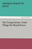 The Young Farmer: Some Things He Should Know