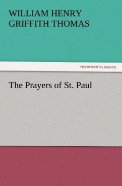 The Prayers of St. Paul - Thomas, William H. Griffith