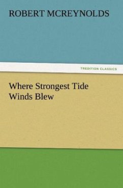 Where Strongest Tide Winds Blew - McReynolds, Robert