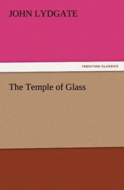 The Temple of Glass - Lydgate, John