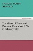 The Mirror of Taste, and Dramatic Censor Vol I, No. 2, February 1810