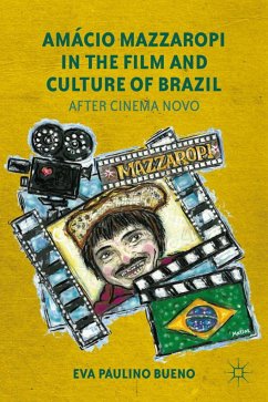 Amácio Mazzaropi in the Film and Culture of Brazil - Bueno, Eva Paulino