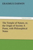 The Temple of Nature, or, the Origin of Society A Poem, with Philosophical Notes