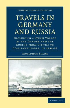 Travels in Germany and Russia - Slade, Adolphus; Slade, Adolphus