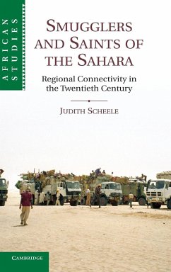 Smugglers and Saints of the Sahara - Scheele, Judith