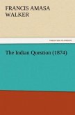 The Indian Question (1874)