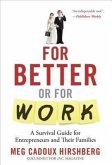 For Better or for Work: A Survival Guide for Entrepreneurs and Their Families