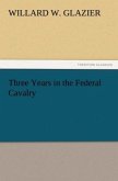 Three Years in the Federal Cavalry