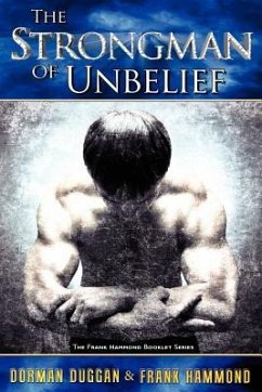 The Strongman of Unbelief - Duggan, Dorman; Hammond, Frank