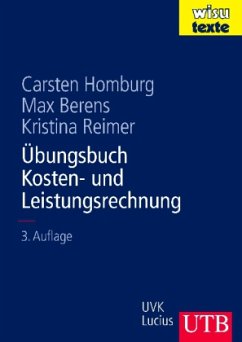 Übungsbuch Kosten- und Leistungsrechnung - Reimer, Kristina;Homburg, Carsten;Berens, Peter