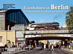 Eisenbahnen in Berlin - Bleckmann, Michael;Krolop, Michael;Sydow, Bernd Oliver