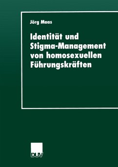 Identität und Stigma-Management von homosexuellen Führungskräften - Maas, Jörg