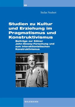 Studien zu Kultur und Erziehung im Pragmatismus und Konstruktivismus - Neubert, Stefan