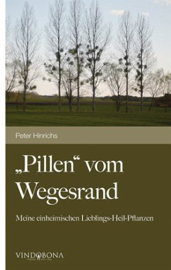 'Pillen' vom Wegesrand - Hinrichs, Peter