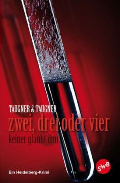 Zwei, drei oder vier - Taugner, Roland; Taugner, Julian