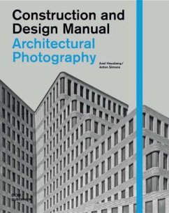 Architectural Photography. Construction and Design Manual - Hausberg, Axel;Simons, Anton