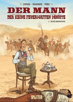 Der Mann, der keine Feuerwaffen mochte 01. Blaue Bohnensuppe - Lupano, Wilfrid;Salomone, Paul