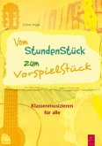 Vom StundenStück zum VorspielStück, m. 2 Audio-CDs