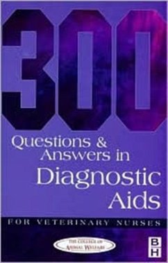 300 Questions and Answers in Diagnostic Aids for Veterinary Nurses - College of Animal Welfare