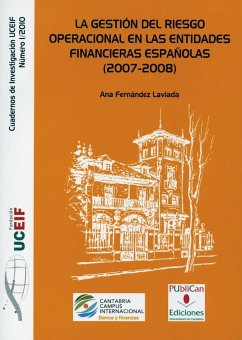 La gestión del riesgo operacional en las entidades financieras españolas (2007-2008) - Fernández-Laviada, Ana
