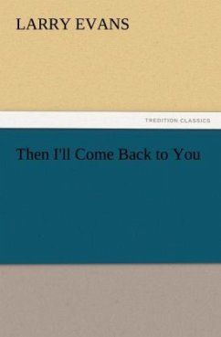 Then I'll Come Back to You - Evans, Larry