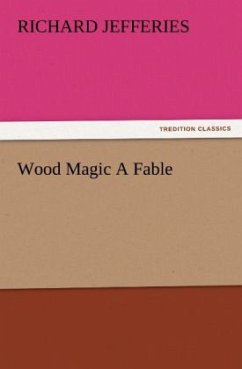 Wood Magic A Fable - Jefferies, Richard