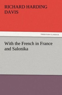 With the French in France and Salonika - Davis, Richard Harding