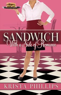 Sandwich, with a Side of Romance - Phillips, Krista