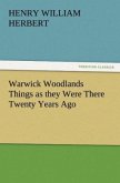 Warwick Woodlands Things as they Were There Twenty Years Ago