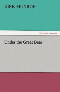 Under the Great Bear - Munroe, Kirk