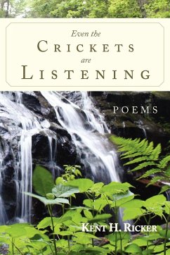 Even the Crickets Are Listening - Ricker, Kent H.