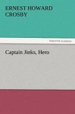 Captain Jinks, Hero