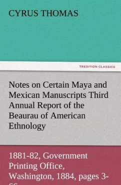 Notes on Certain Maya and Mexican Manuscripts Third Annual Report of the Bureau of Ethnology to the Secretary of the Smithsonian Institution, 1881-82, Government Printing Office, Washington, 1884, pages 3-66 - Thomas, Cyrus