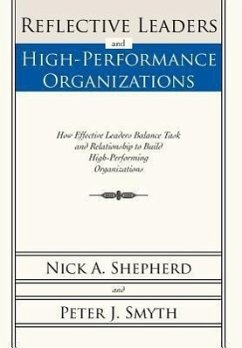 Reflective Leaders and High-Performance Organizations - Shepherd, Nick A.; Smyth, Peter J.