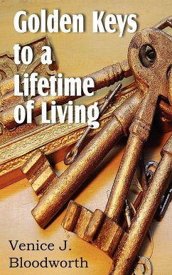 Golden Keys to a Lifetime of Living - Bloodworth, Venice J.