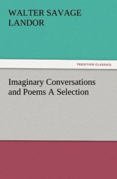 Imaginary Conversations and Poems A Selection - Landor, Walter Savage