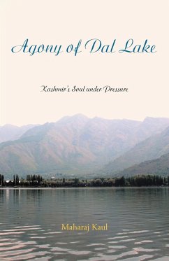 Agony of Dal Lake - Kaul, Maharaj
