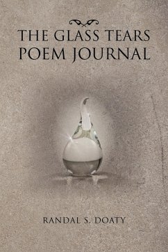The Glass Tears Poem Journal - Doaty, Randal S.