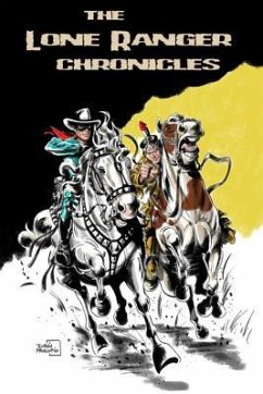 The Lone Ranger Chronicles Limited Hardcover Edition - Reasoner, James; Boggs, Johnny D