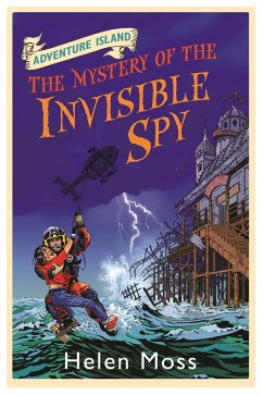 Adventure Island: The Mystery of the Invisible Spy - Moss, Helen