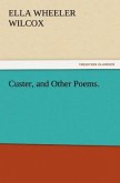 Custer, and Other Poems.