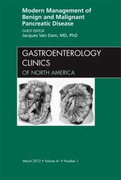 Modern Management of Benign and Malignant Pancreatic Disease, An Issue of Gastroenterology Clinics - Van Dam, Jacques