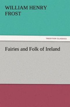 Fairies and Folk of Ireland - Frost, William Henry